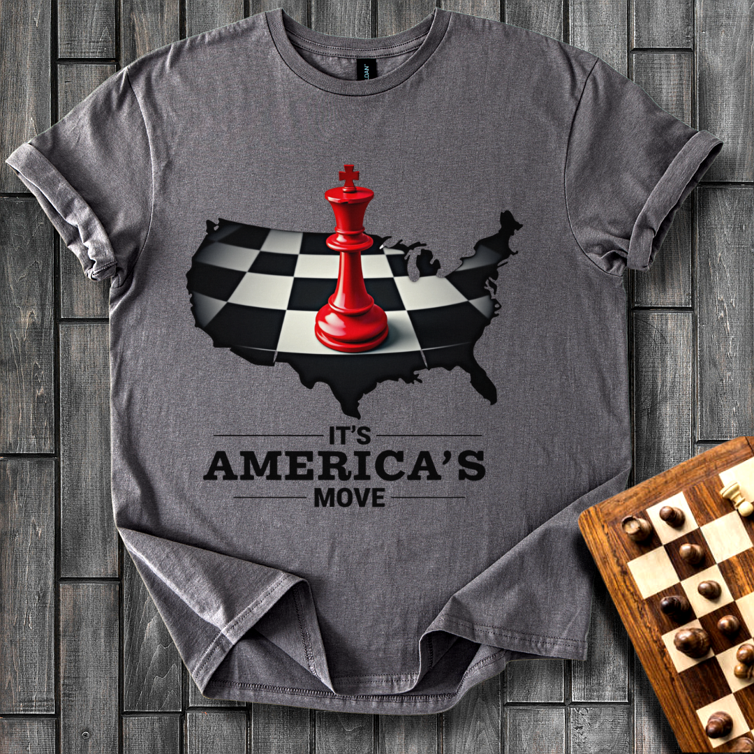 It's Americas Move Chess T-Shirt