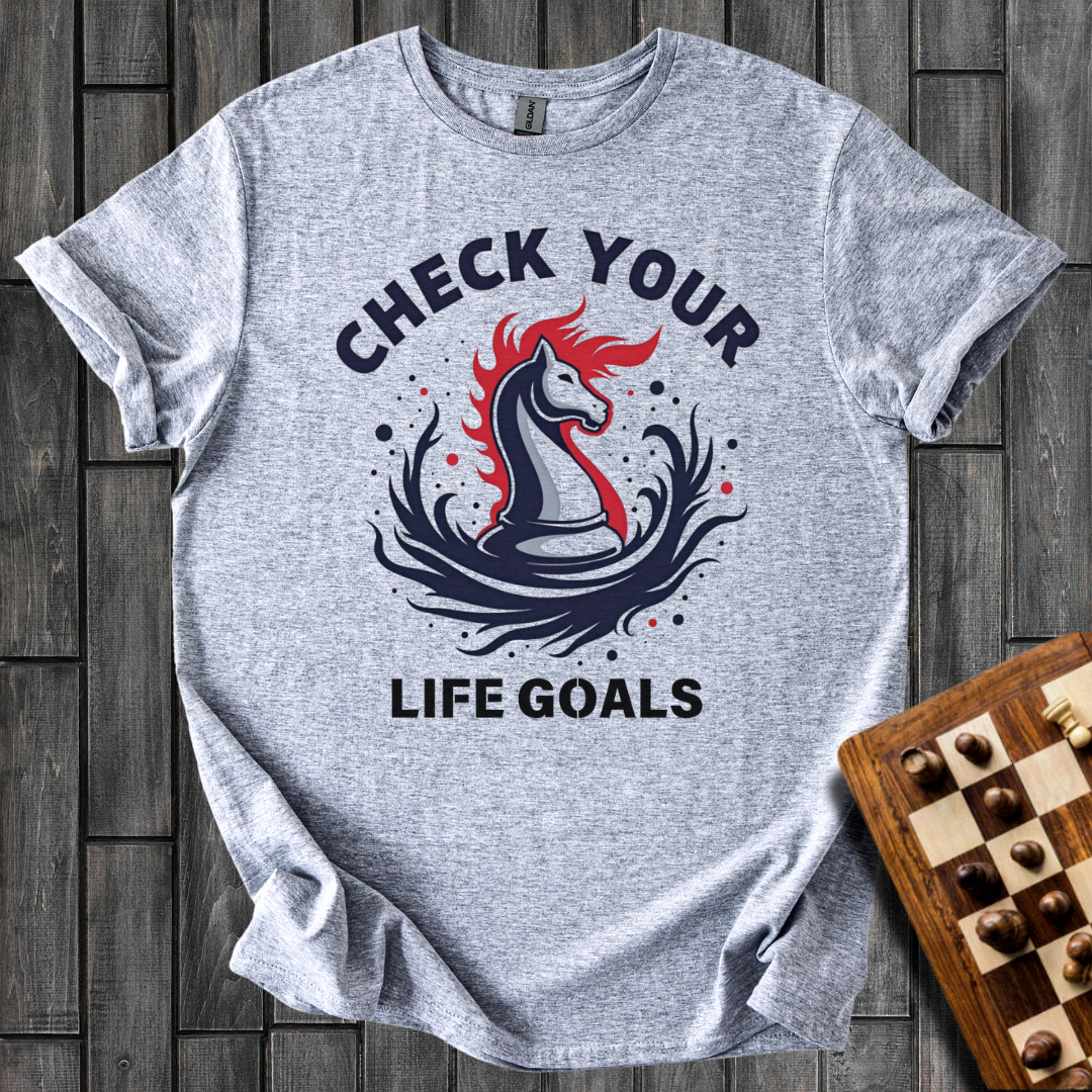 Life Goals Chess T-Shirt