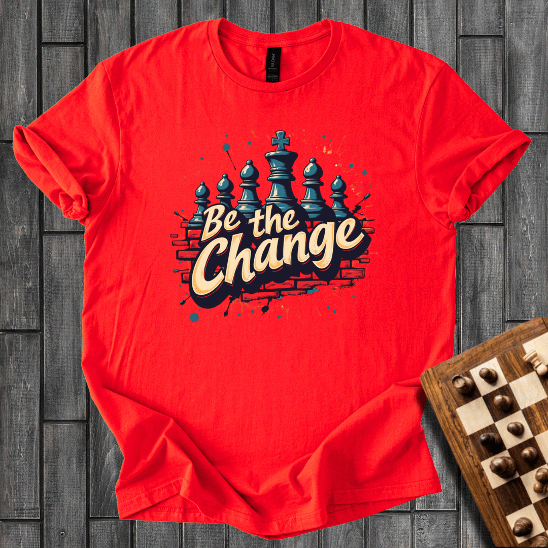 Be The Change T-Shirt