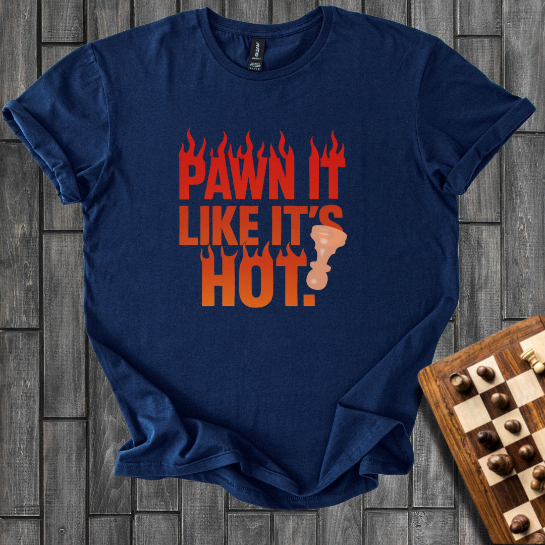 Hot Pawn T-Shirt