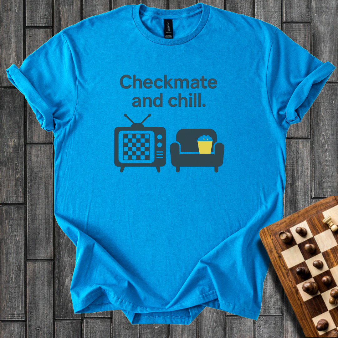Checkmate And Chill T-Shirt