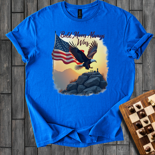 Bold Moves Always Wins T-Shirt