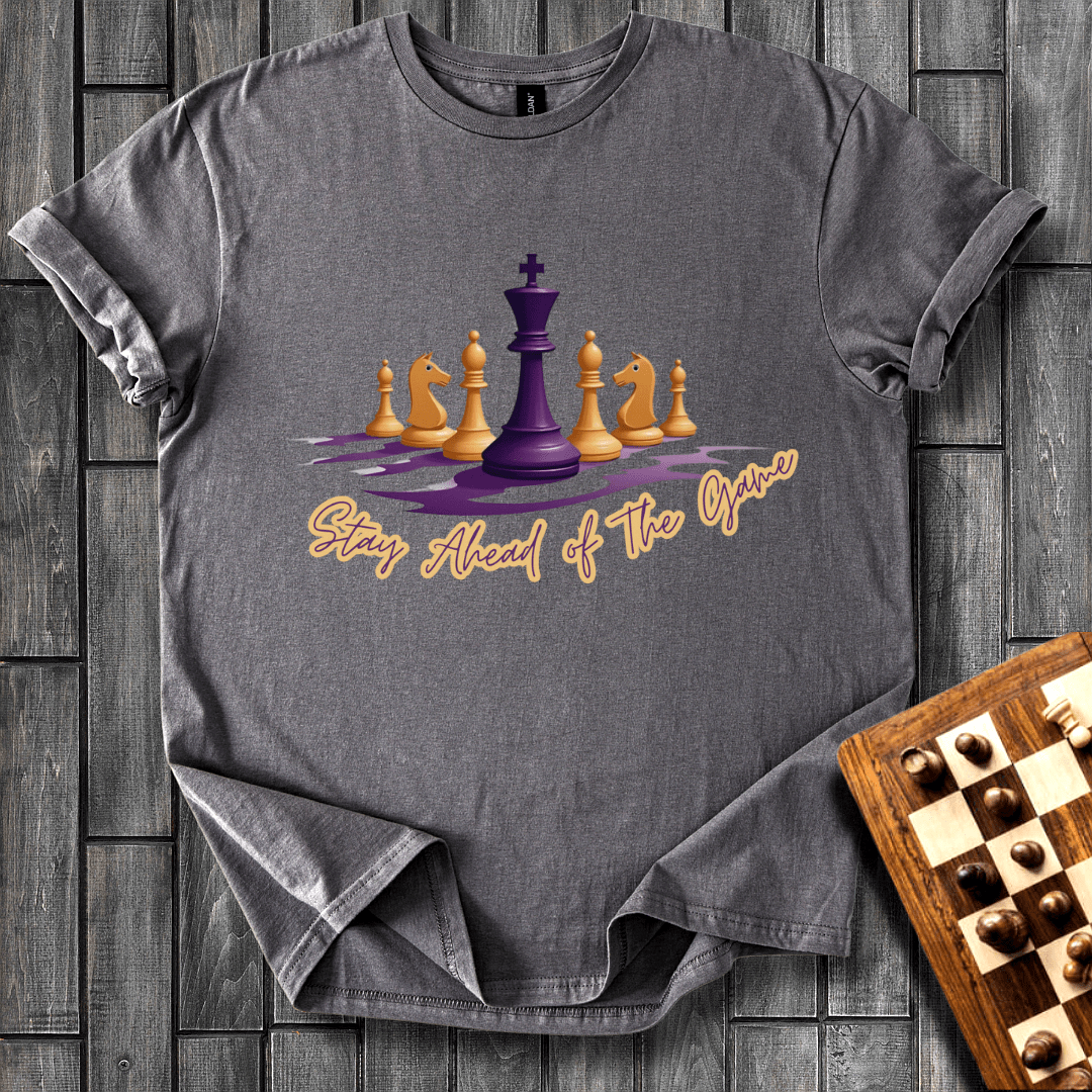 Stay Ahead of The Game Chess T-Shirt