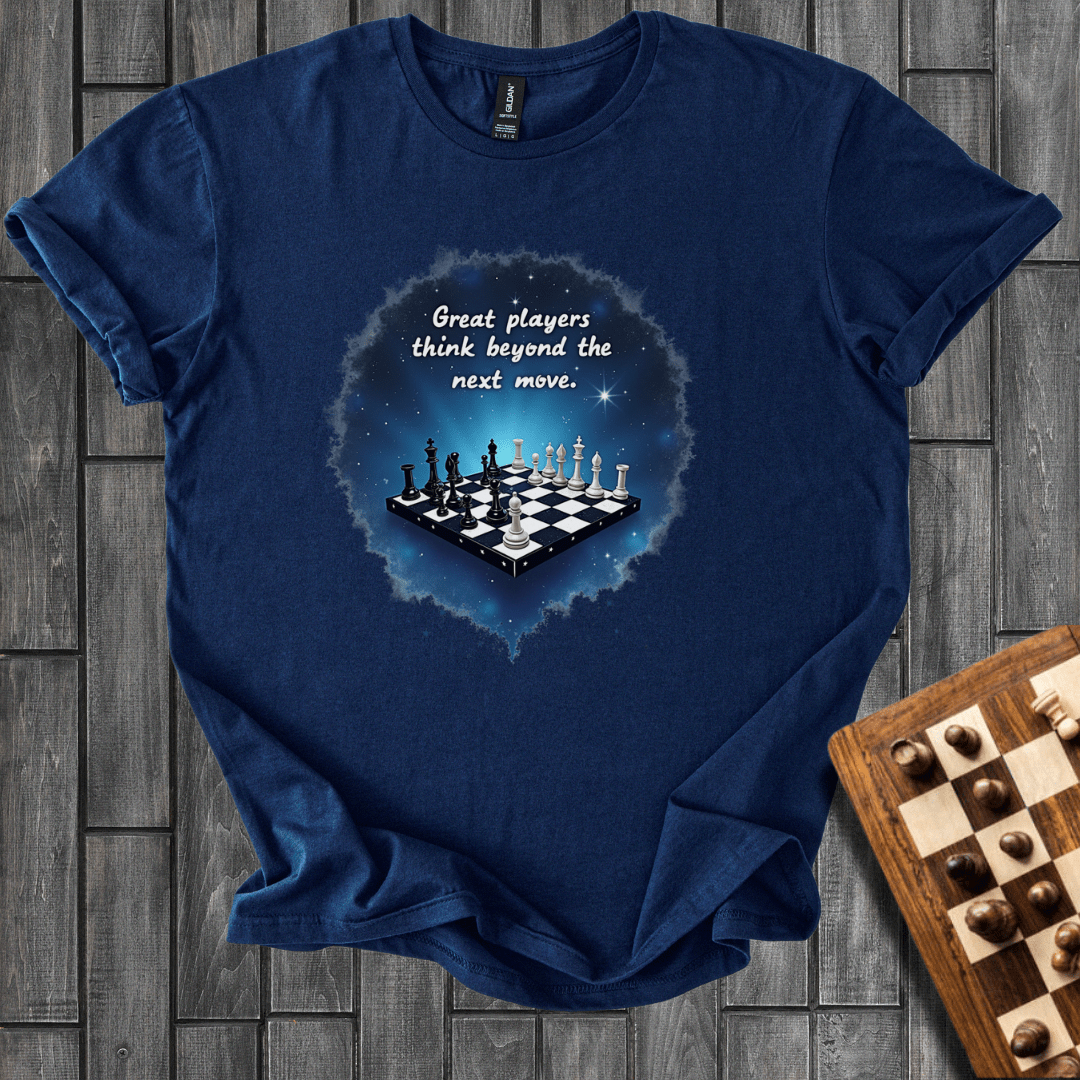 Beyond The Next Move T-Shirt