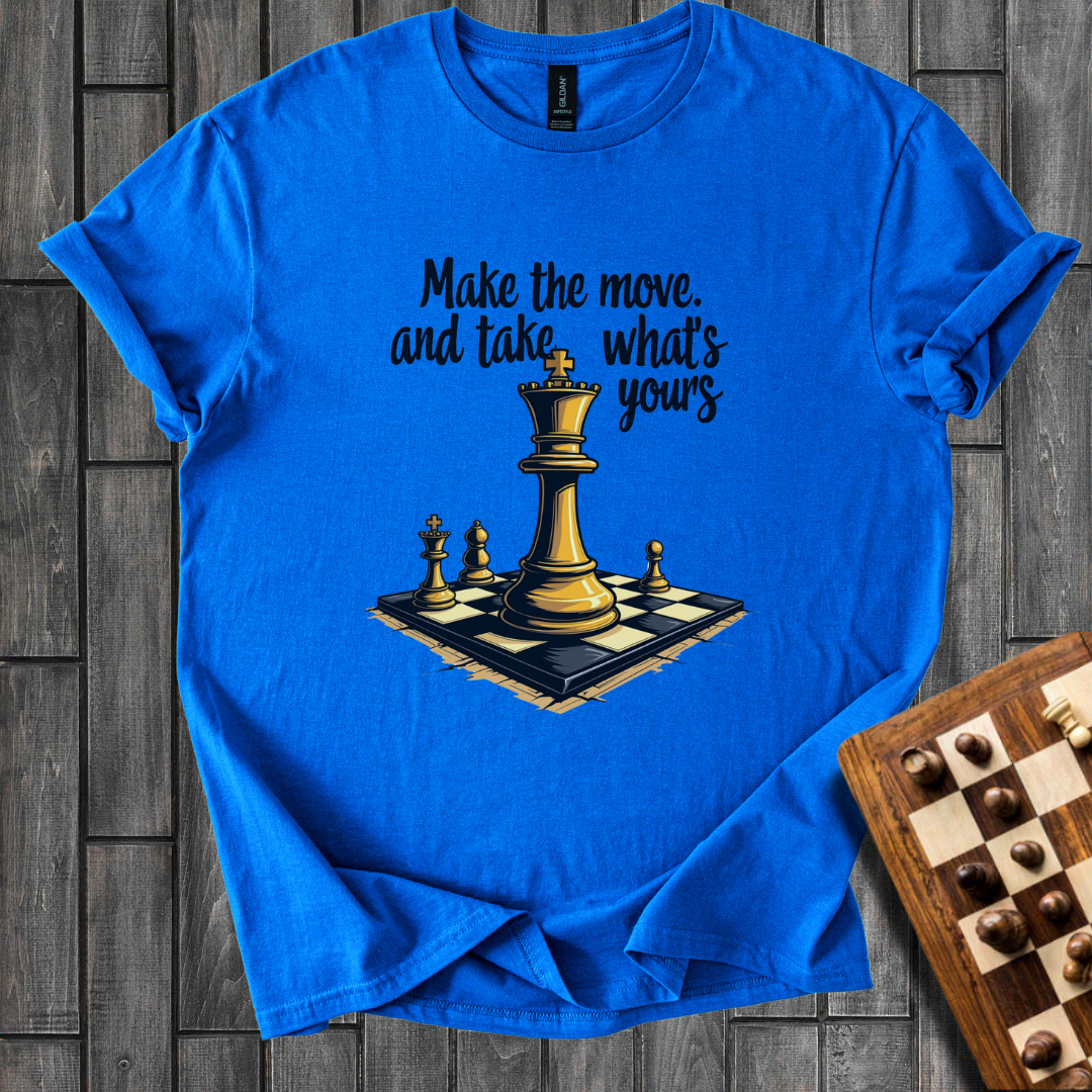 Take What's Your's Chess T-Shirt