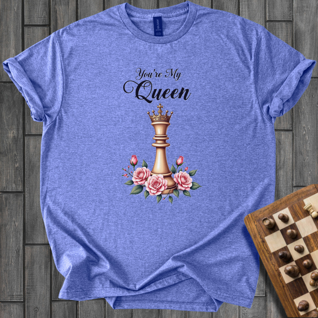 You're My Queen Chess T-Shirt