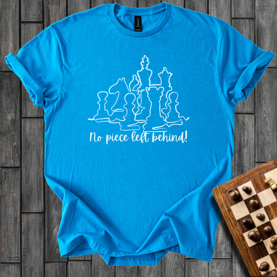 No Piece Left Behind Chess T-Shirt