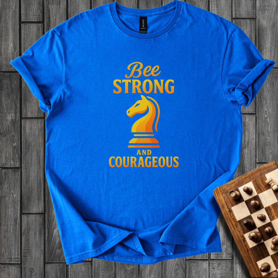 Strong And Courageous T-Shirt