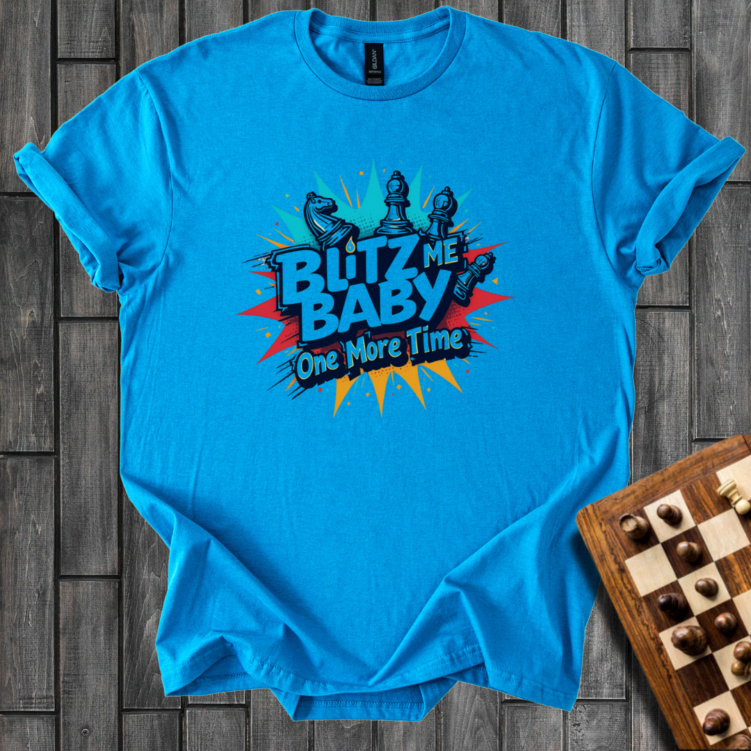 Blitz Me Baby Chess T-Shirt