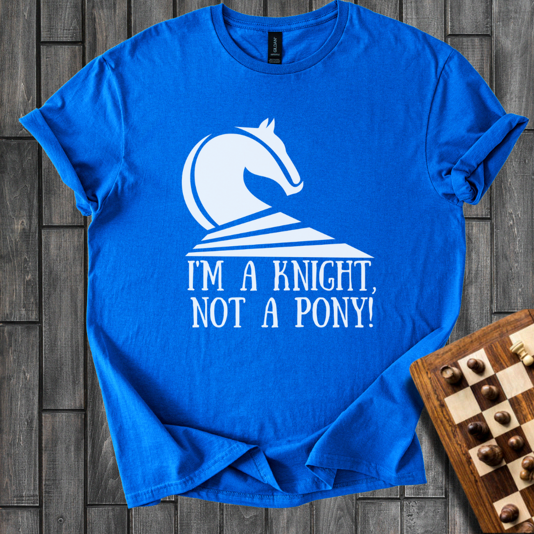 I'm a Knight Not a Pony Chess T-Shirt