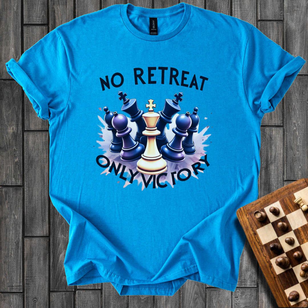No Retreat Only Victory Chess T-Shirt