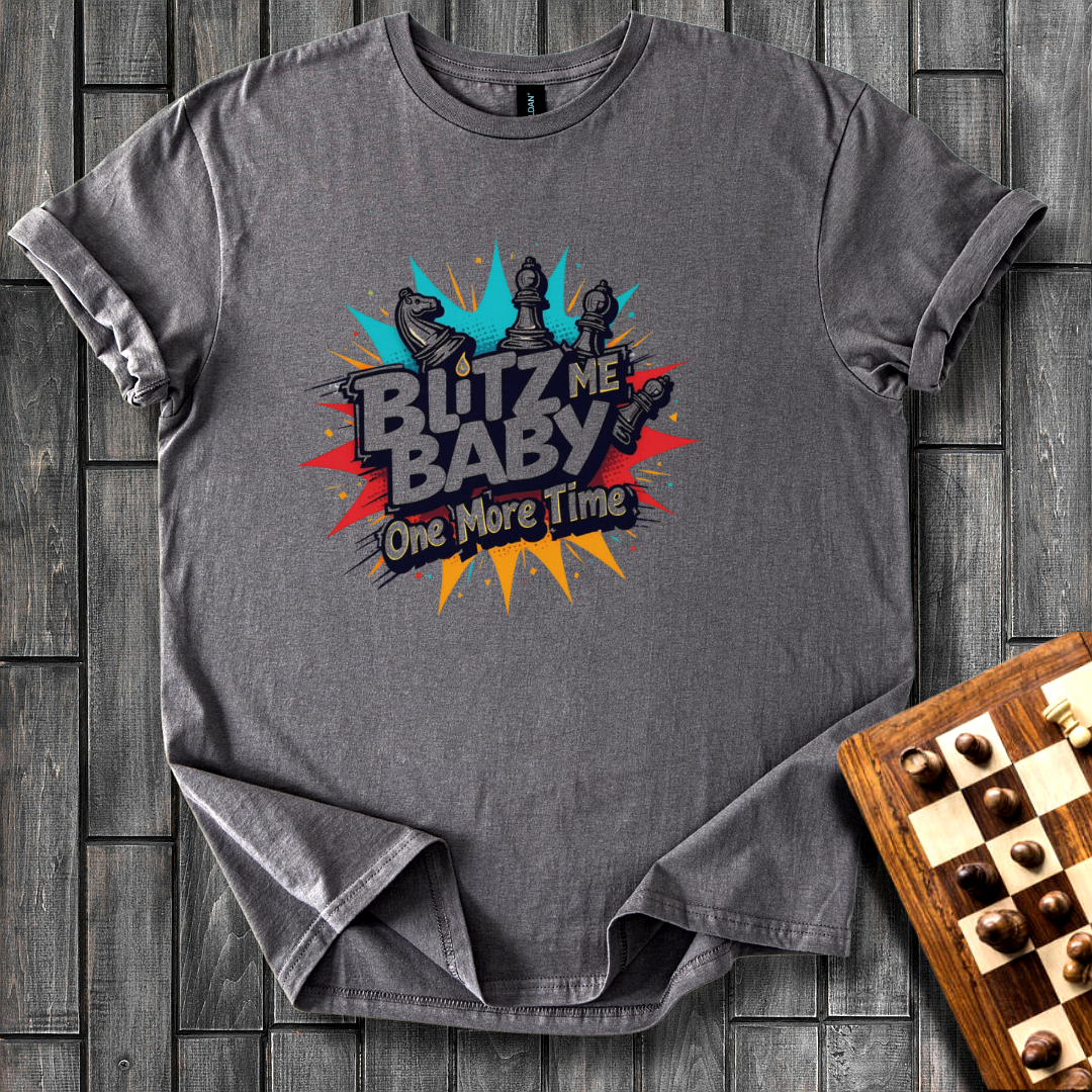 Blitz Me Baby Chess T-Shirt