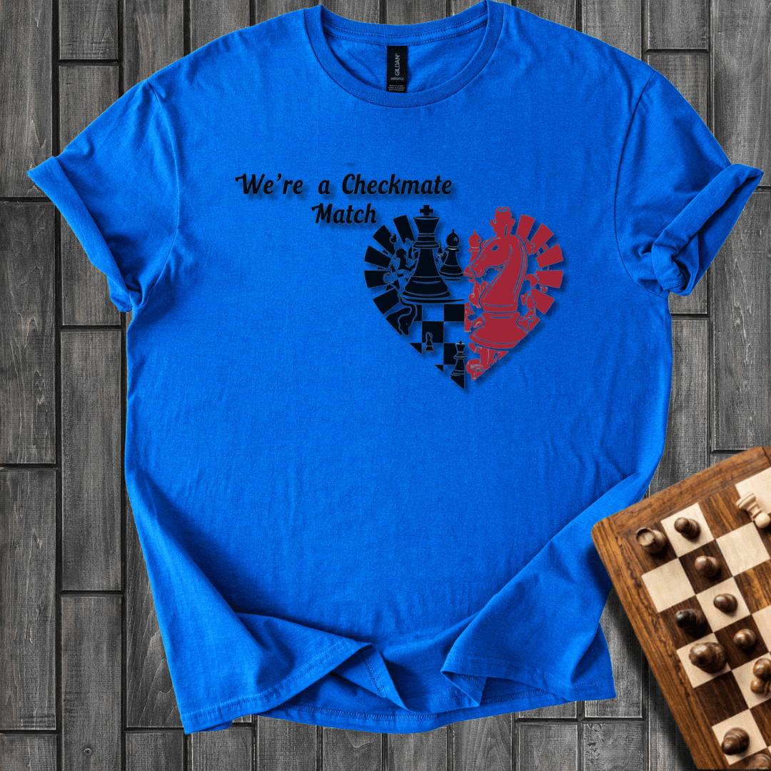 We're a Checkmate Match Chess T-Shirt