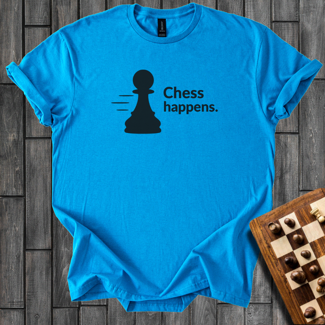 Chess Happens T-Shirt