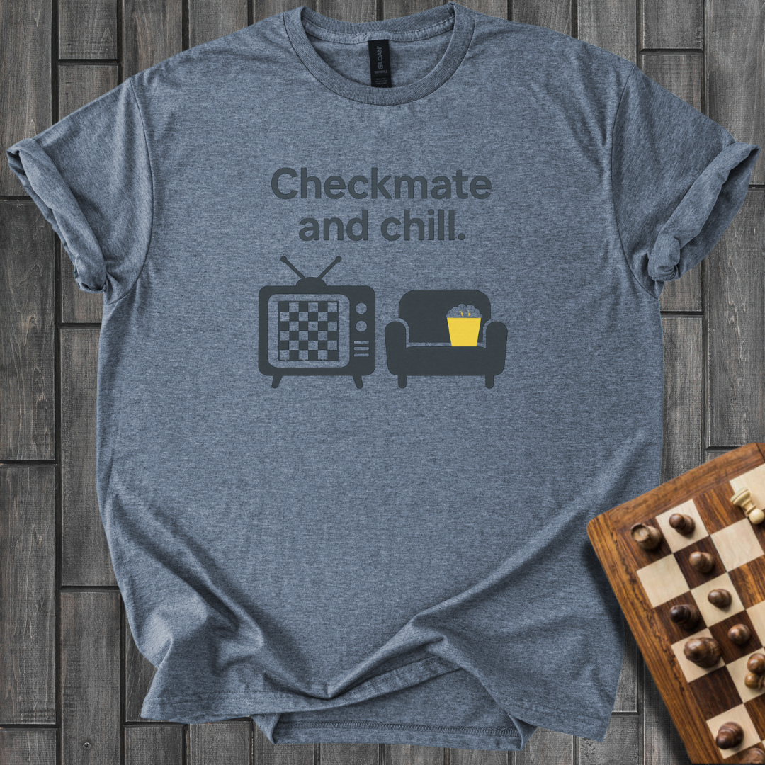 Checkmate And Chill T-Shirt