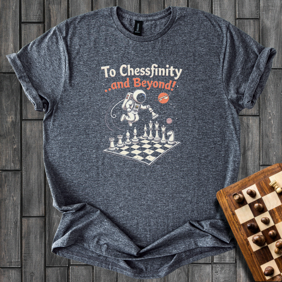 To Chessfinity And Beyond T-Shirt