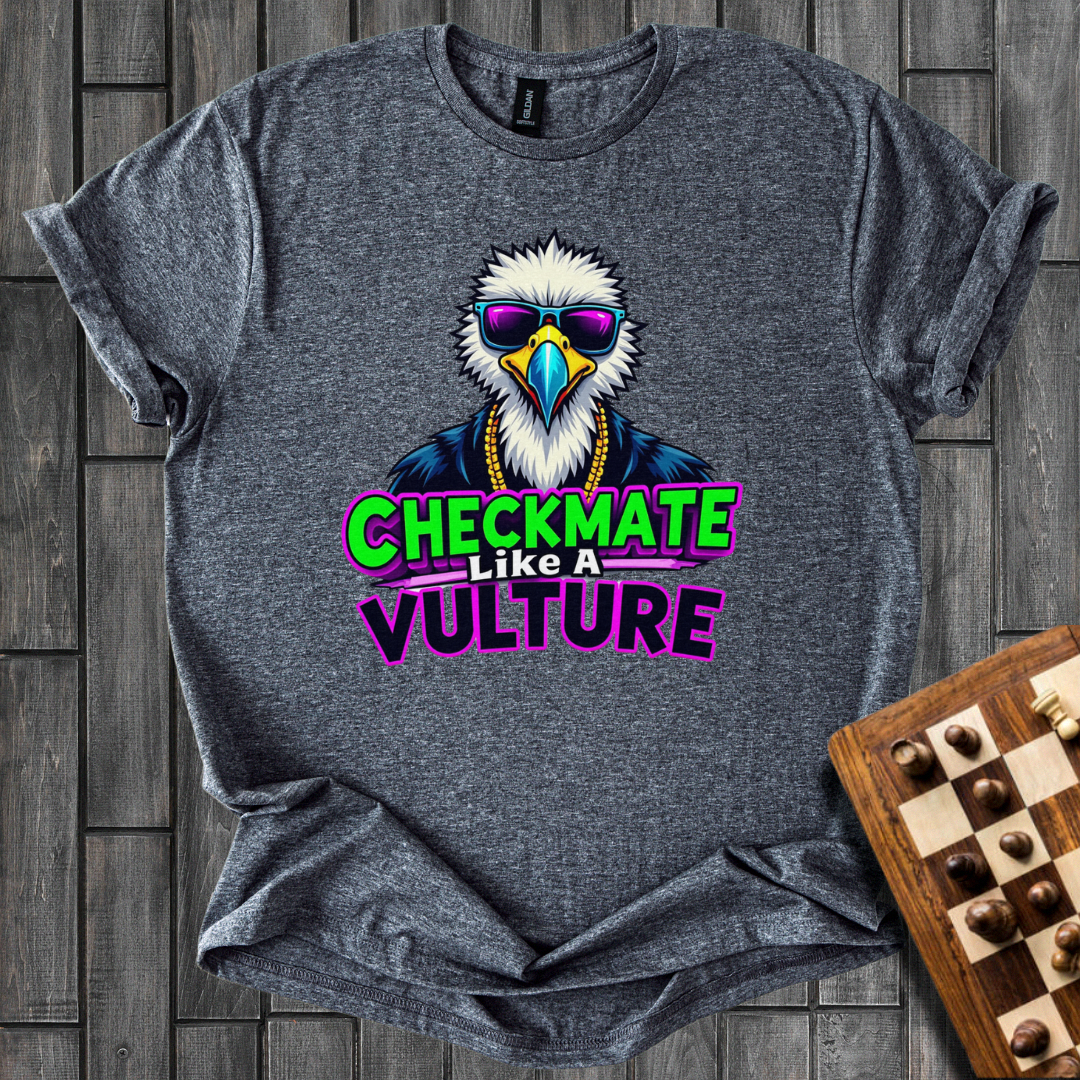 Checkmate Like a Vulture Chess T-Shirt