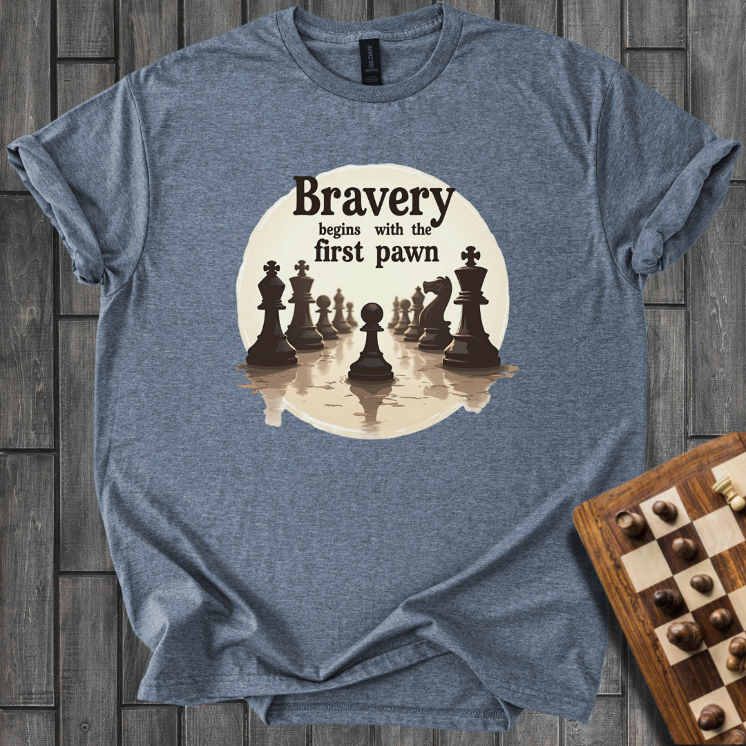 The Bravery Of a Pawn T-Shirt