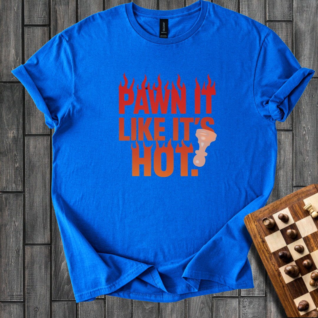 Hot Pawn T-Shirt