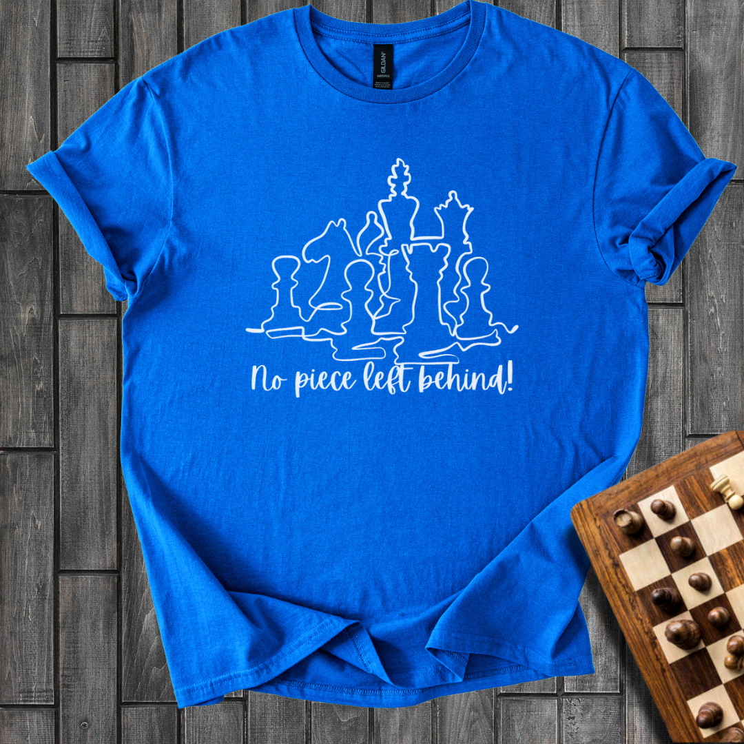 No Piece Left Behind Chess T-Shirt