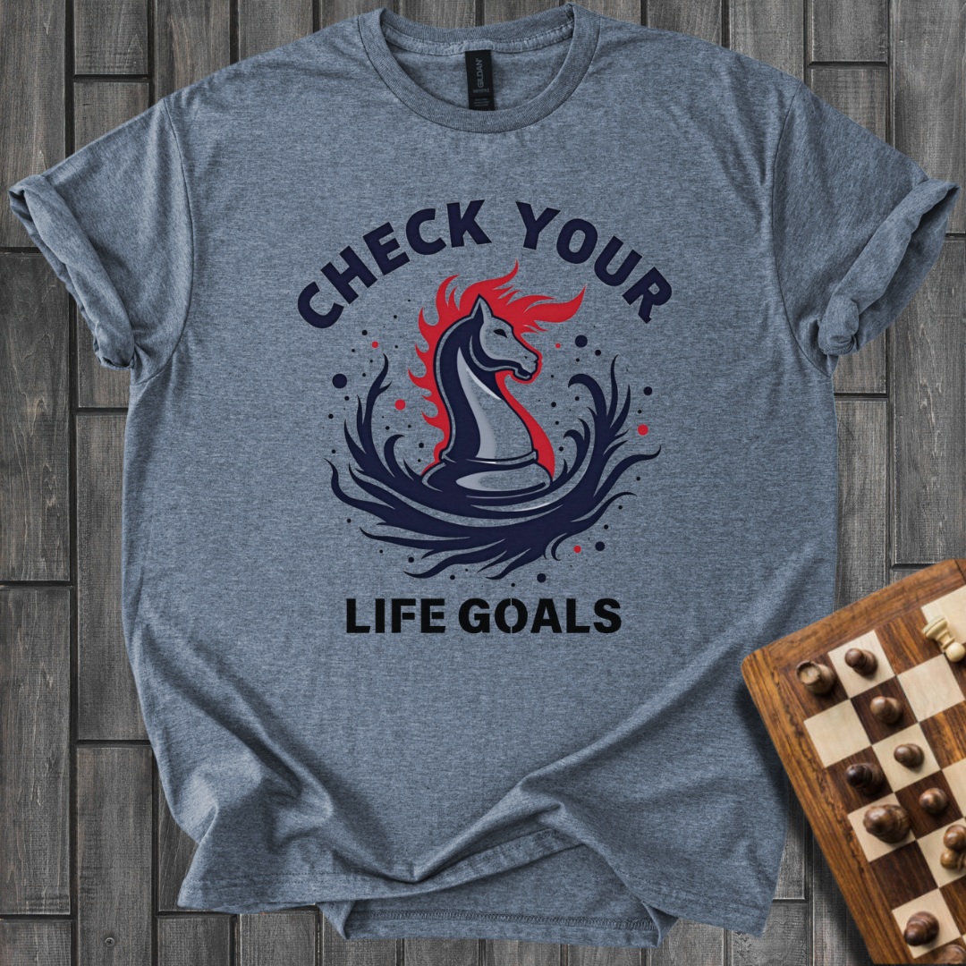 Life Goals Chess T-Shirt