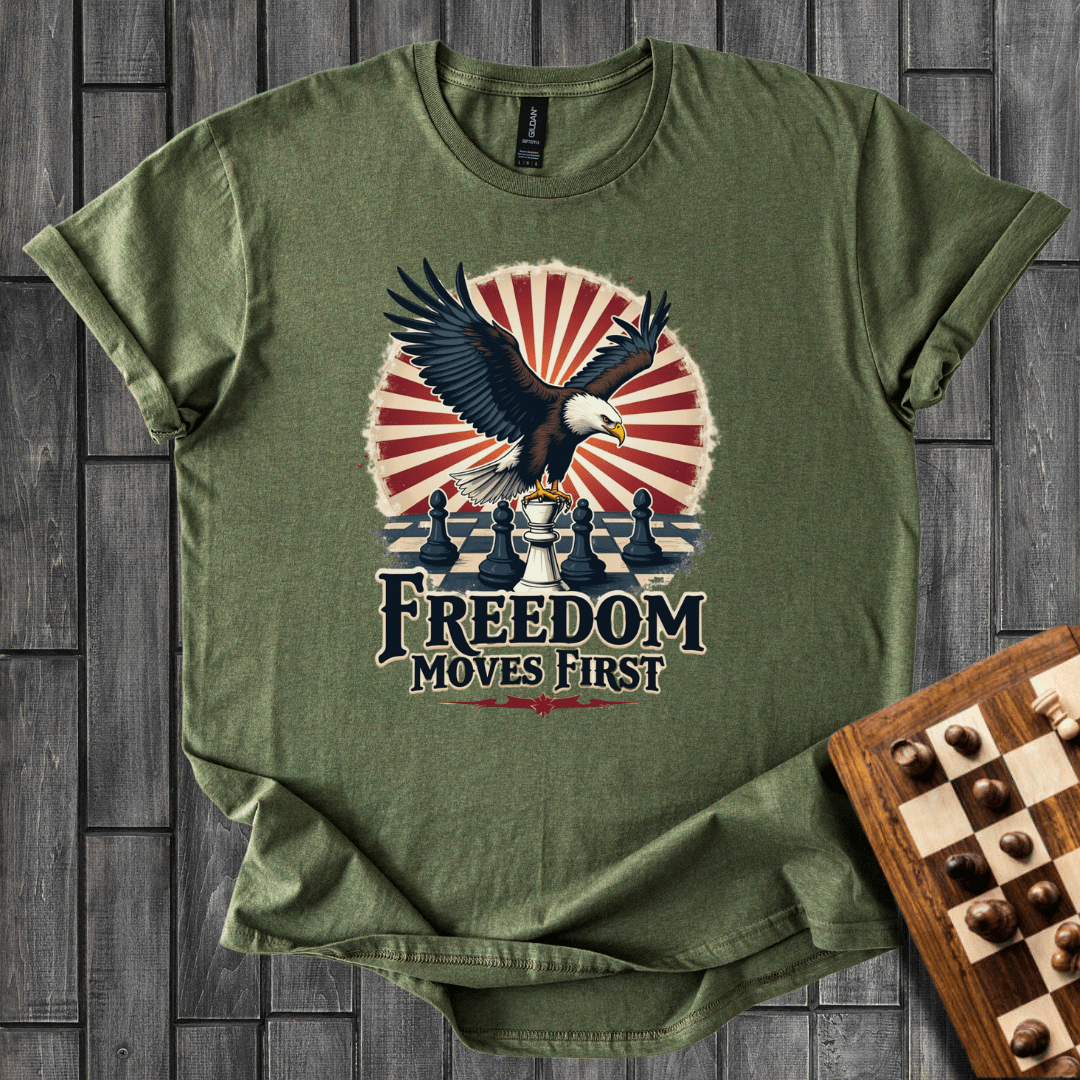 Freedom Moves First T-Shirt