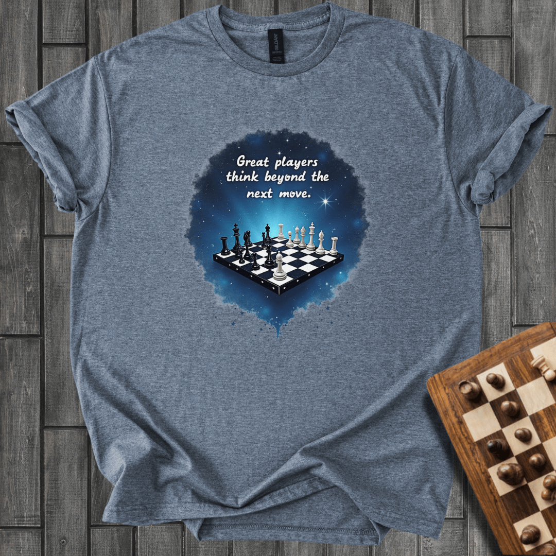 Beyond The Next Move T-Shirt