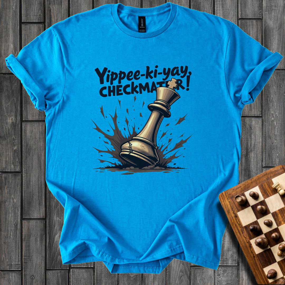 Yippee-ki-yay Checkmater Chess T-Shirt