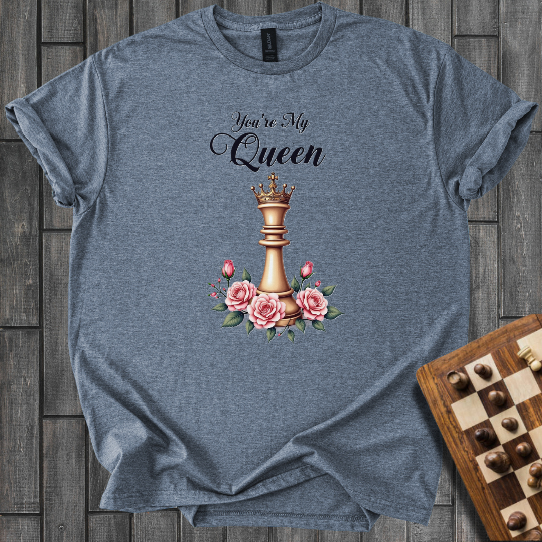 You're My Queen Chess T-Shirt