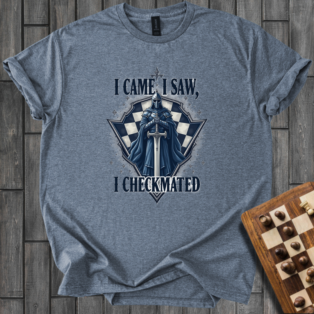 I Came, I Saw, I Checkmated Chess T-Shirt