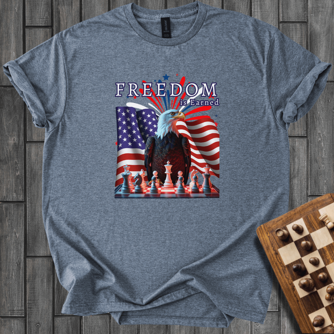 Freedom is Earned T-Shirt