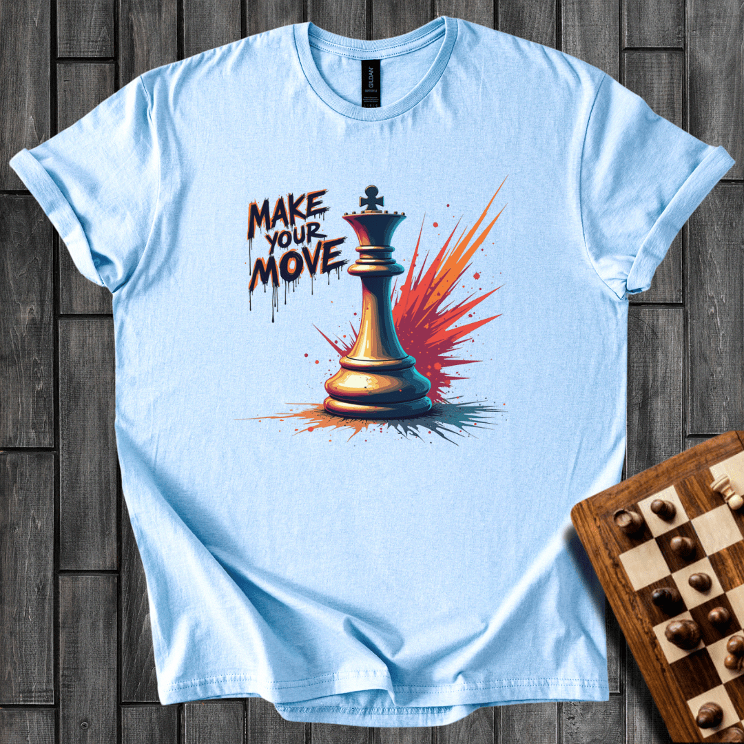 Make Your Move T-Shirt