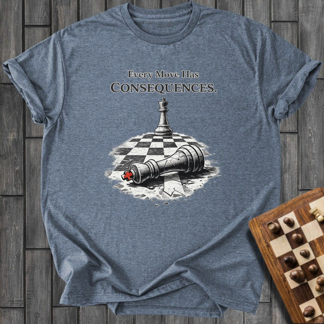 Consequences T-Shirt