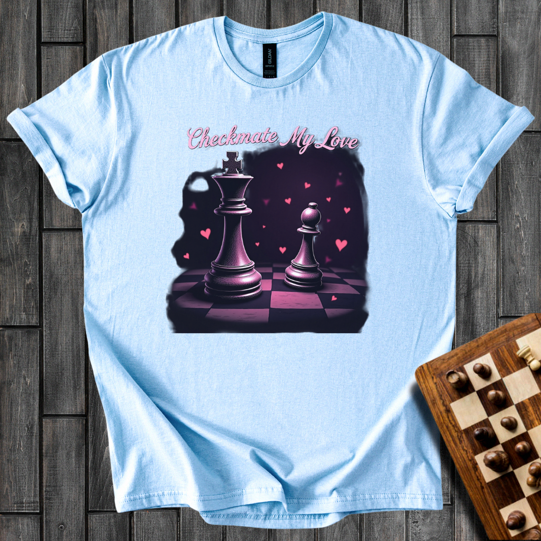 Checkmate My Love Chess T-Shirt