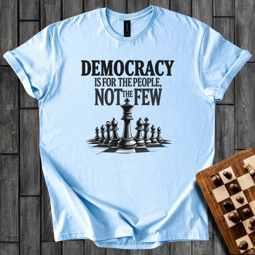 Democracy Is T-Shirt