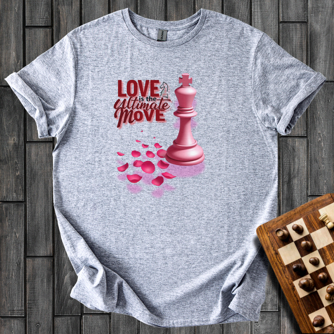 Love is The Ultimate Move Chess T-Shirt