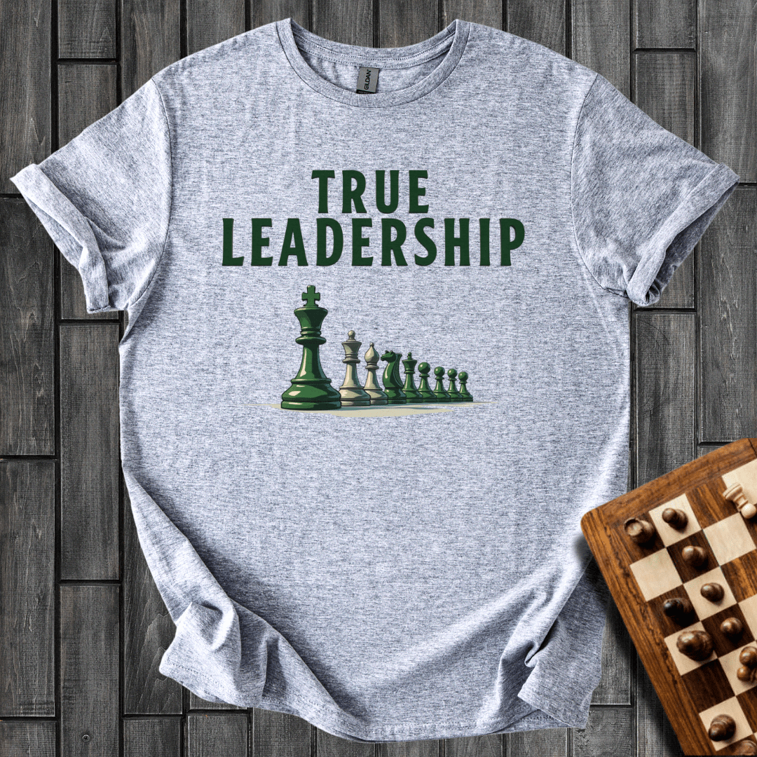 True Leadership T-Shirt