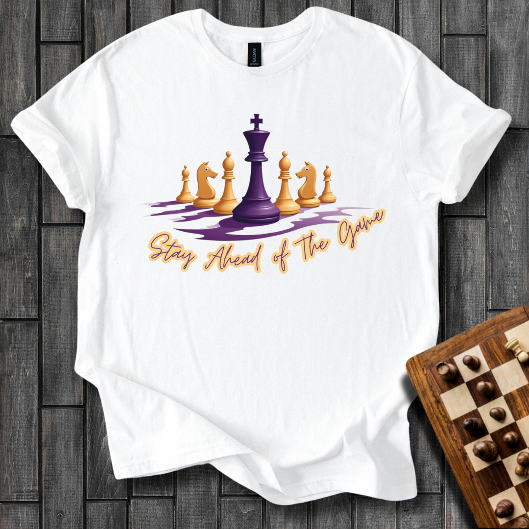 Stay Ahead of The Game Chess T-Shirt