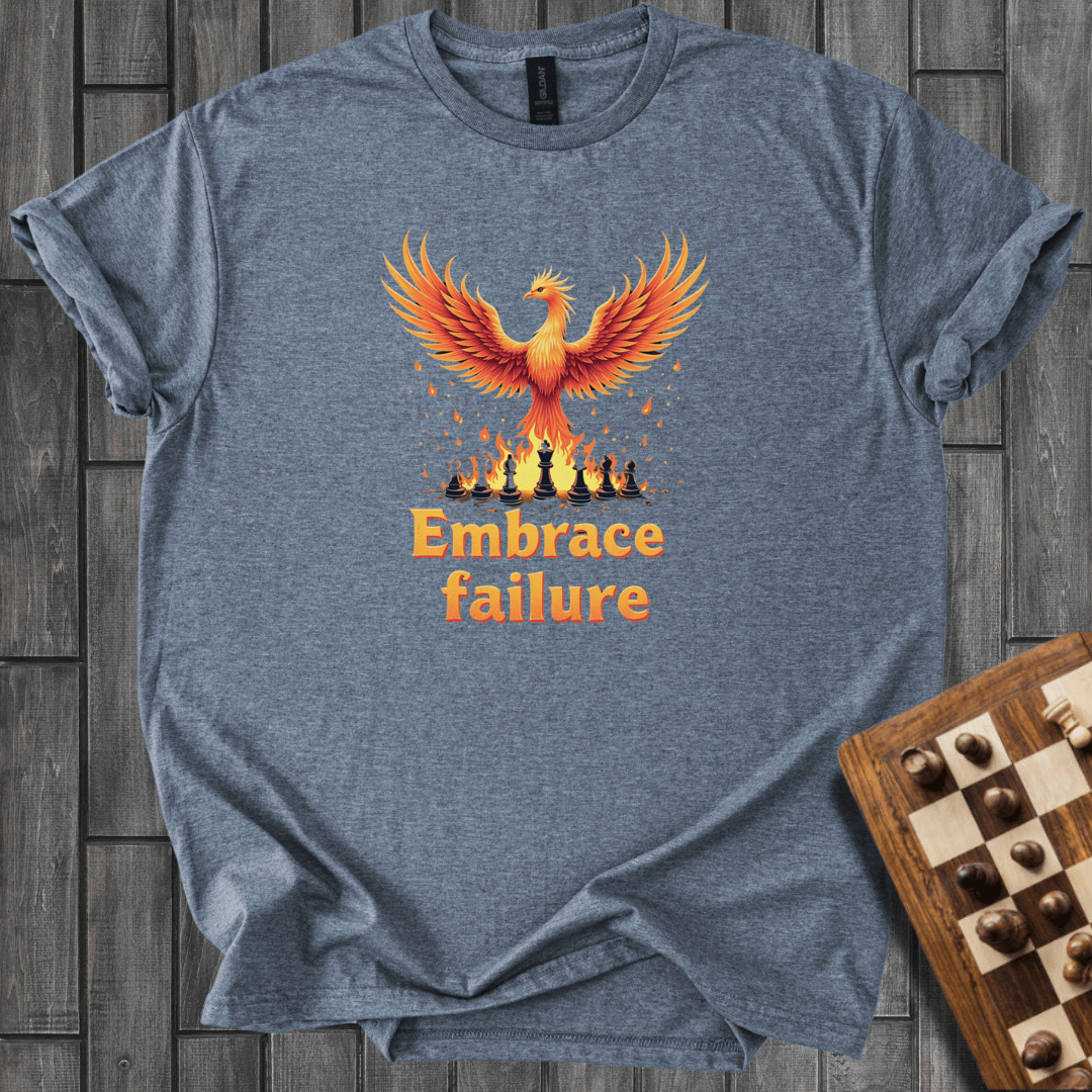 Embrace Failure T-Shirt