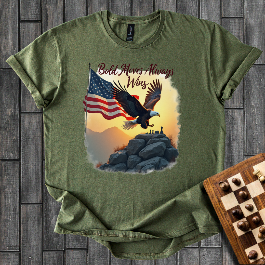 Bold Moves Always Wins T-Shirt