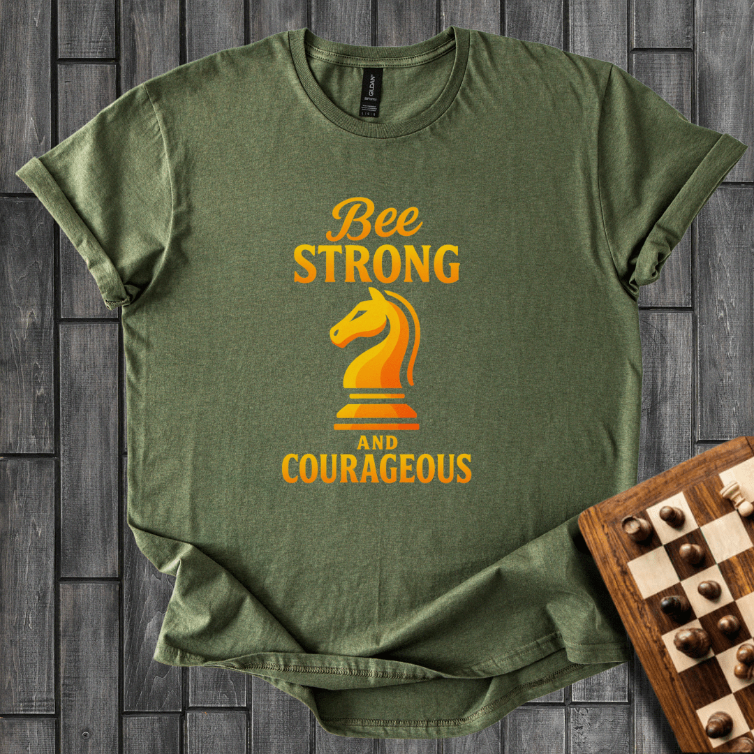 Strong And Courageous T-Shirt