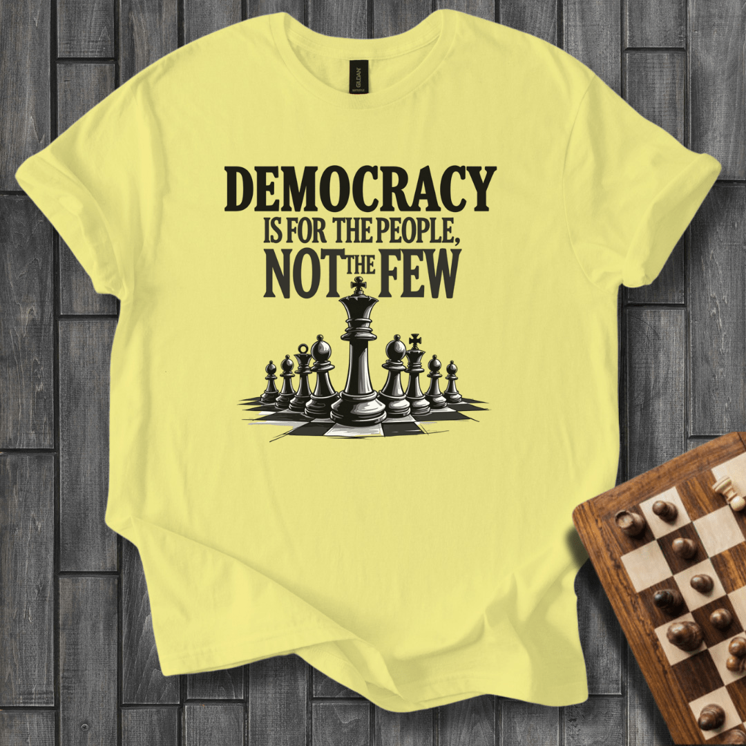 Democracy Is T-Shirt