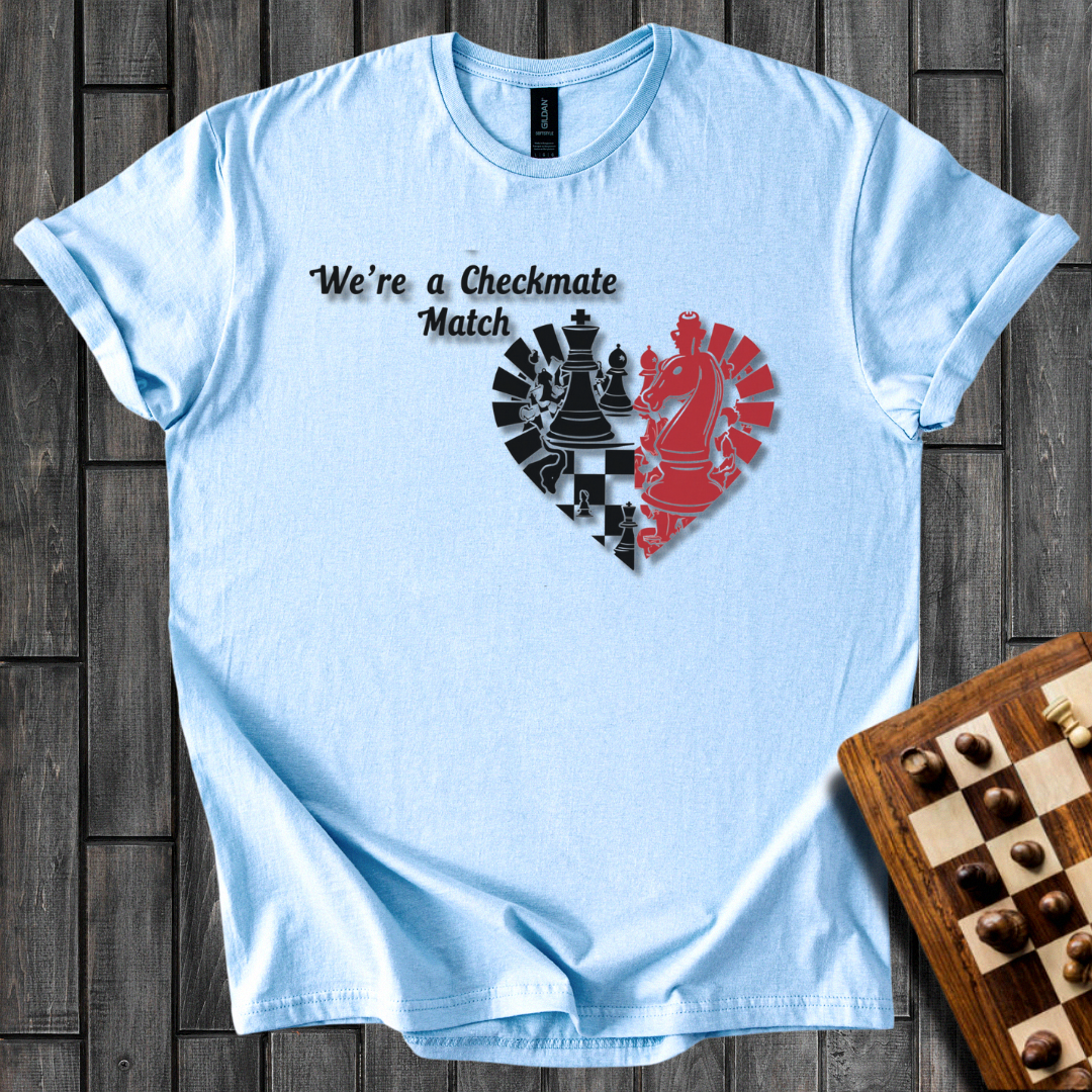 We're a Checkmate Match Chess T-Shirt