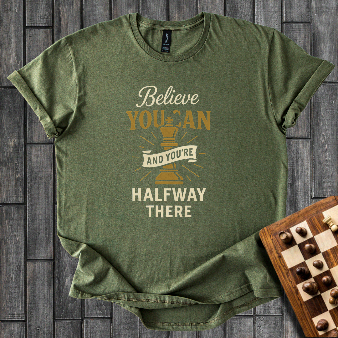 Belive You Can T-Shirt