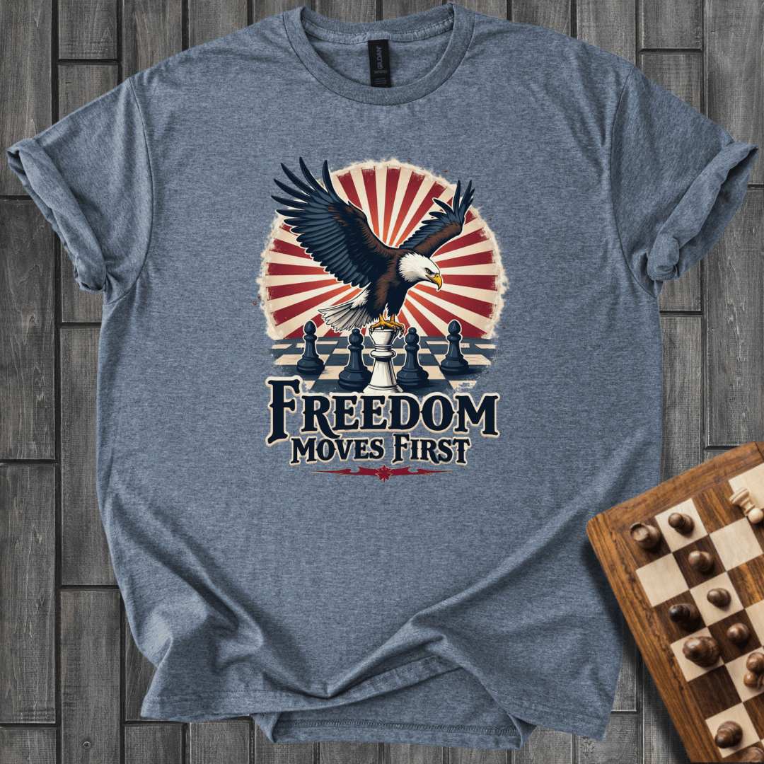 Freedom Moves First T-Shirt