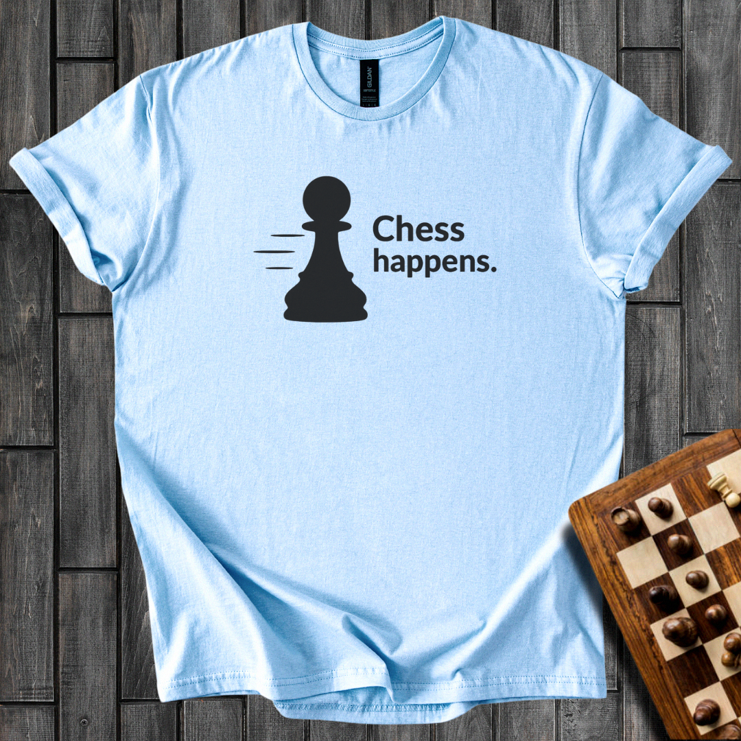Chess Happens T-Shirt