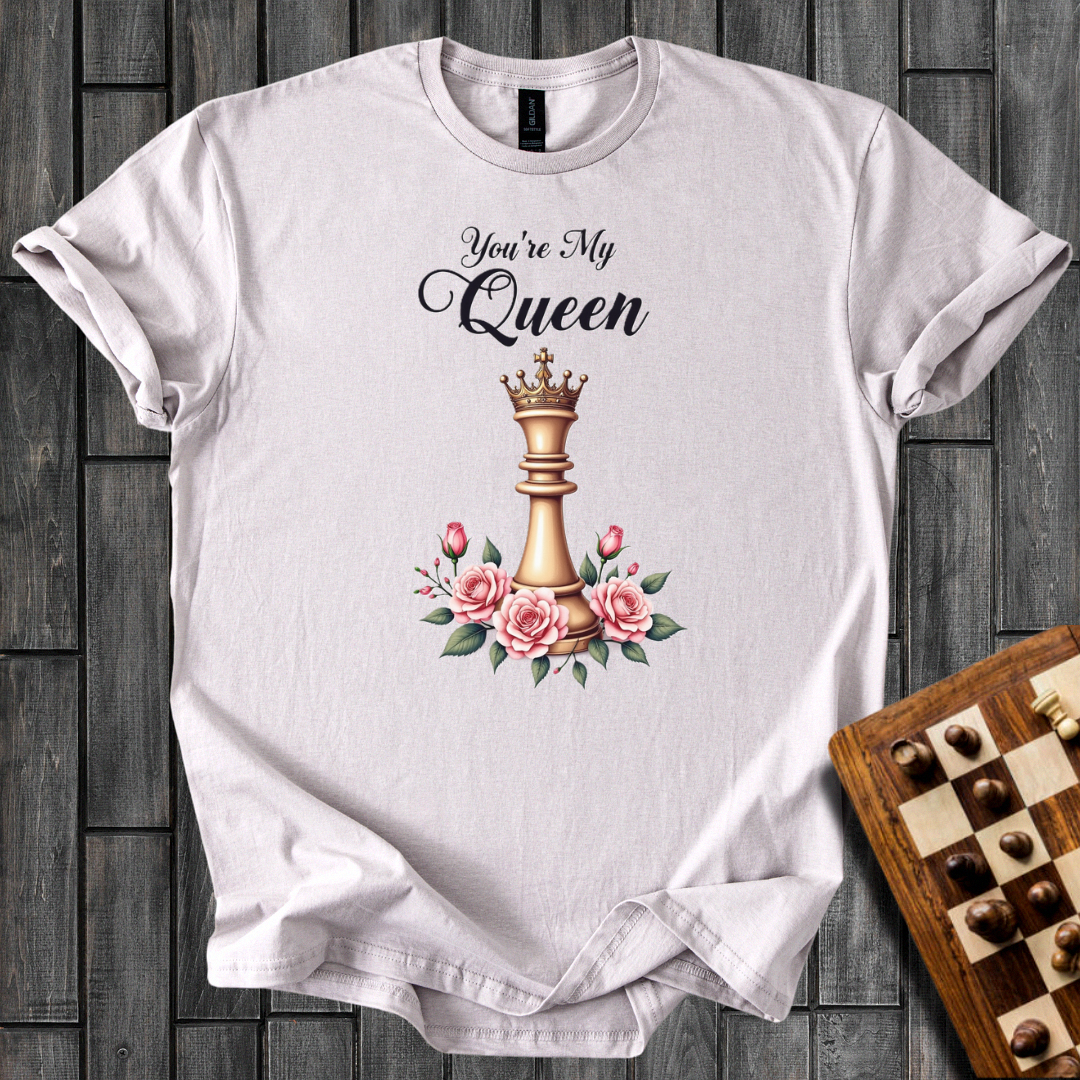 You're My Queen Chess T-Shirt