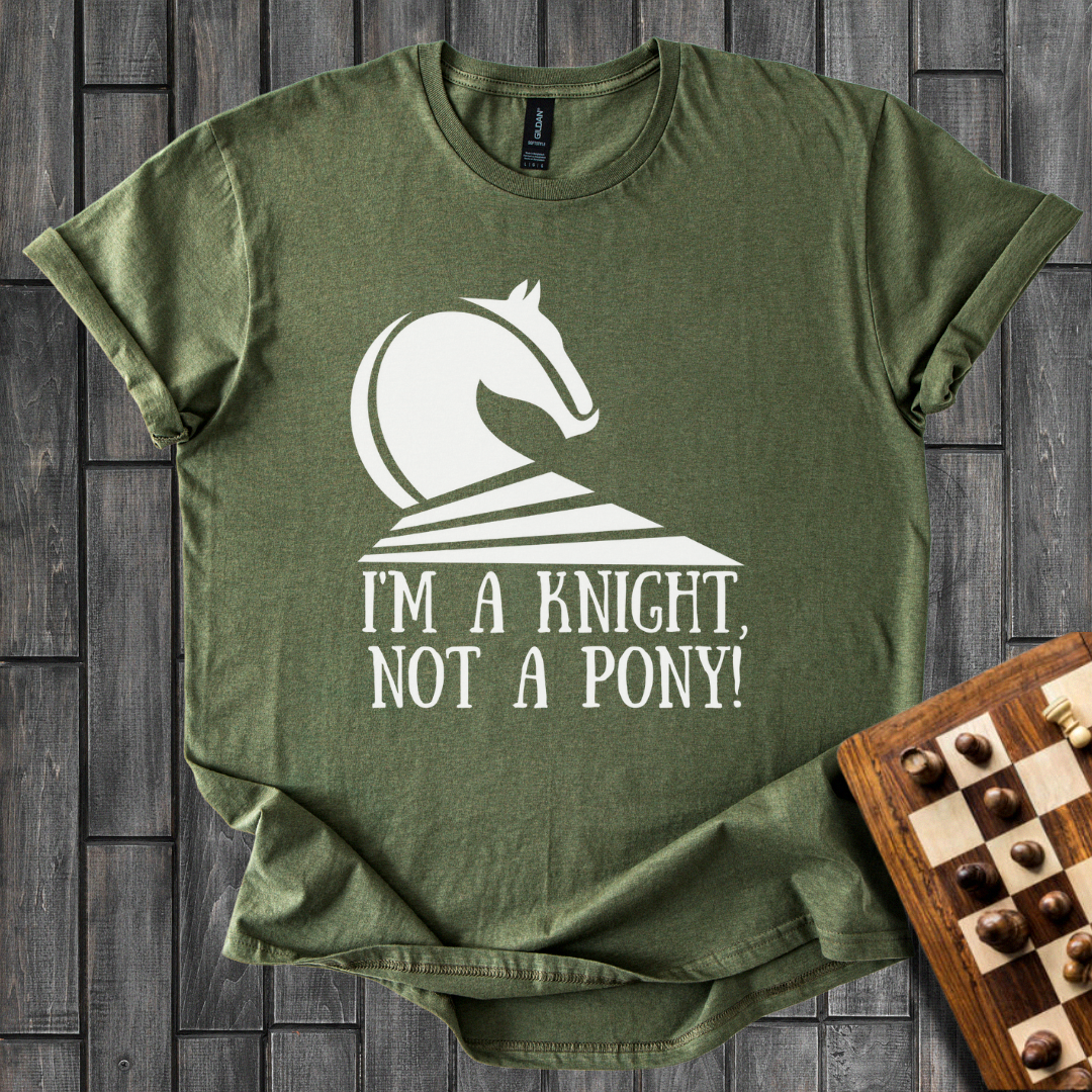 I'm a Knight Not a Pony Chess T-Shirt
