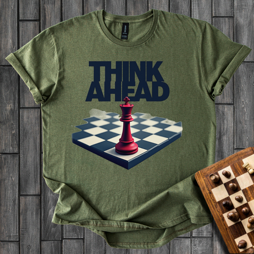 Think Ahead Chess T-Shirt