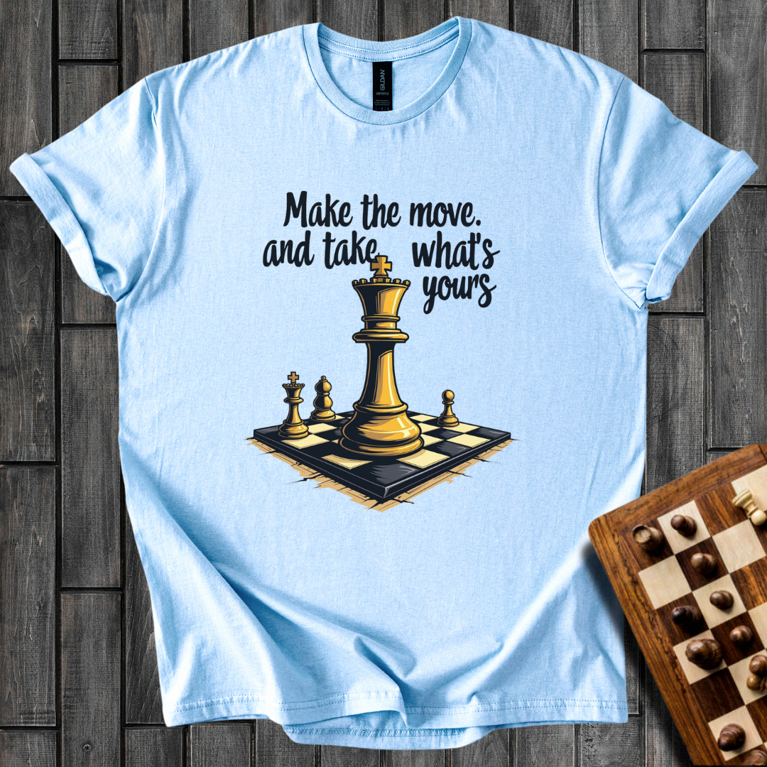 Take What's Your's Chess T-Shirt